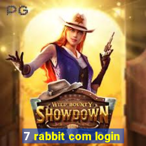 7 rabbit com login